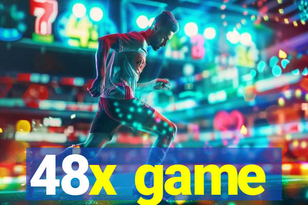 48x game